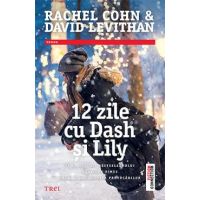 12 zile cu Dash si Lily - Rachel Cohn, David Levithan