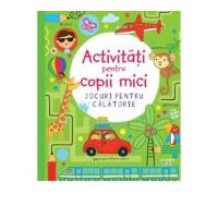 Activitati pentru copii mici. Jocuri pentru calatorie