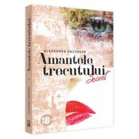Amantele trecutului. Vol.1: Secret - Alexandra Gheorghe
