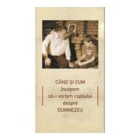 Cand si cum incepem sa-i vorbim copilului despre Dumnezeu