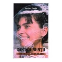 Cartea nuntii. Cum sa-mi intemeiez o familie. Editia a cincea - Danion Vasile