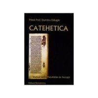 Catehetica. Manual pentru facultati - Dumitru Calugar
