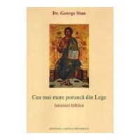 Cea mai mare porunca din Lege. Istorisiri biblice - George Stan
