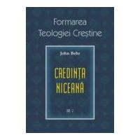 Credinta niceana. Formarea Teologiei Crestine, volumul 2 - Pr. John Behr