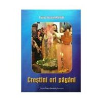 Crestini ori pagani - Nicodim Mandita