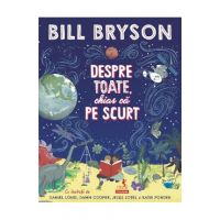 Despre toate, chiar ca pe scurt - Bill Bryson
