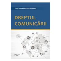 Dreptul comunicarii - Sorin-Alexandru Vernea