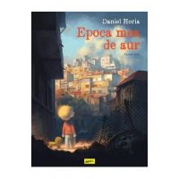 Epoca mea de aur. Partea intai - Daniel Horia