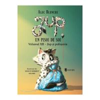 Jup, un pisoi de soi. Vol.12: Jup si pufosenia - Alec Blenche