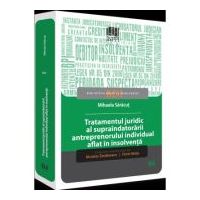 Tratamentul juridic al supraindatorarii antreprenorului individual aflat in insolventa - Mihaela Saracut