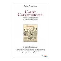 Calist Catafyghiotul, misticul contemplativ al Filocaliei bizantine - Sofia Avramova