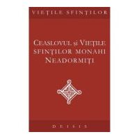 Ceaslovul si vietile sfintilor monahi neadormiti