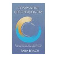 Compasiune neconditionata - Tara Brach