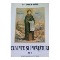 Cuvinte si invataturi. Volumul 1 - Sf. Efrem Sirul