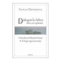 Dialoguri la Athos. Intre cer si pamant - Teoclit Dionisiatul