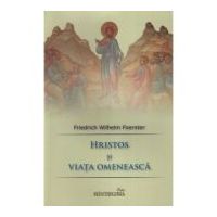 Hristos si viata omeneasca - F. W. Foerster
