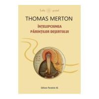 Intelepciunea Parintilor Desertului - Thomas Merton