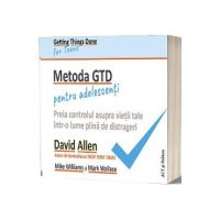 Metoda GTD pentru adolescenti - David Allen
