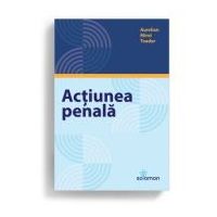 Actiunea penala - Aurelian Mirel Toader