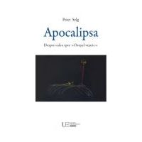 Apocalipsa. Despre calea spre Orasul vesnic - Peter Selg