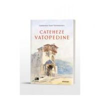Cateheze vatopedine - Gheronda Iosif Vatopedinul