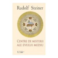 CENTRE DE MISTERII ALE EVULUI MEDIU - RUDOLF STEINER
