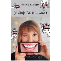 Cu zambetul pe...muze! - Marina Almasan