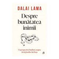Despre bunatatea inimii - Dalai Lama
