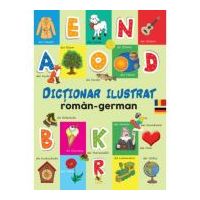 Dictionar ilustrat roman-german - Primele mele 1000 de cuvinte in limba germana