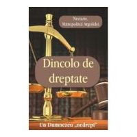 Dincolo de dreptate. Un Dumnezeu „nedrept” - Nectarie, Mitrop. Argolidei