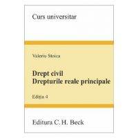 Drept civil. Drepturile reale principale Ed.4 - Valeriu Stoica