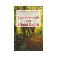 Experientele mele langa Sfantul Porfirie - Paraskevas Lambropoulos