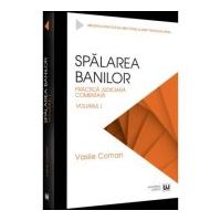Spalarea banilor. Practica judiciara comentata. Volumul 1 - 2022 - Vasile Coman