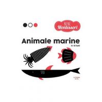Bebe Montessori. Animale marine (0-12 luni)