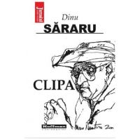 Clipa - Dinu Sararu
