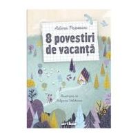 8 povestiri de vacanta - Adina Popescu