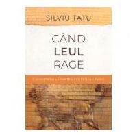 Cand leul rage. Editia 2 - Silviu Tatu