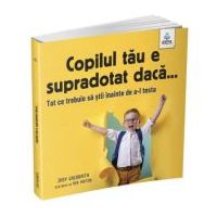Copilul tau e supradotat daca... - Judy Galbraith