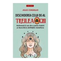 Deschiderea celui de-al treilea ochi - Jiulio Consiglio