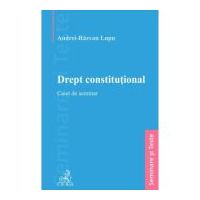 Drept constitutional. Caiet de seminar - Andrei-Razvan Lupu