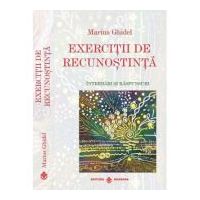 Exercitii de recunostinta. Intrebari si raspunsuri - Marius Ghidel