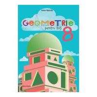 Geometrie pentru toti, clasa a 8-a - Petre Nachila
