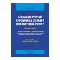 Legislatia privind raporturile de drept international privat. Actualizat 25 septembrie 2022 - Serban-Alexandru Stanescu