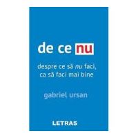 De ce nu - Gabiel Ursan
