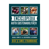 Enciclopedia auto-sustenabilitatii - Ghidul complet al gospodariei autonome - Dick Strawbridge, James Strawbridge