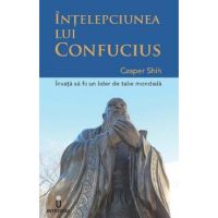 Intelepciunea lui Confucius - Casper Shih