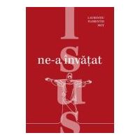 Isus ne-a invatat - Laurentiu Florentin Mot