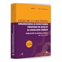 Legea nr. 51/1995 pentru organizarea si exercitarea profesiei de avocat si legislatie conexa