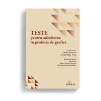 Teste pentru admiterea in profesia de grefier - Catalin Traistaru, George Mirel Pirvu