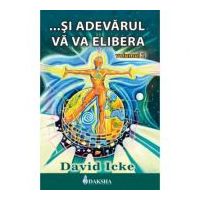 ... Si adevarul va va elibera volumul 2 - David Icke